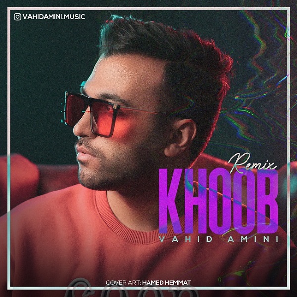 Vahid Amini – Khoob (Remix)